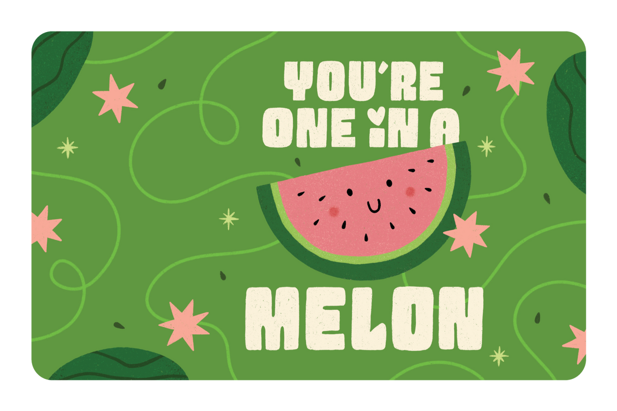 You're One in a Melon