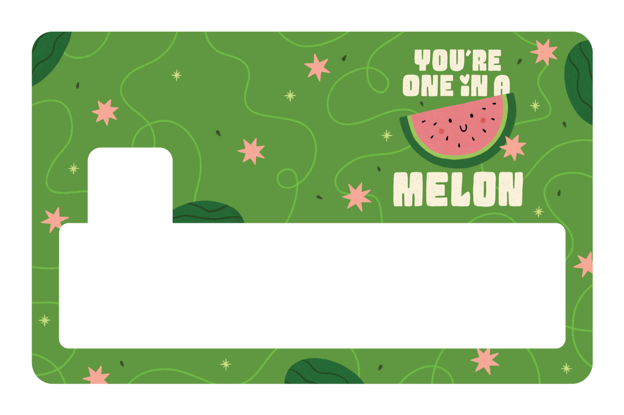 You're One in a Melon