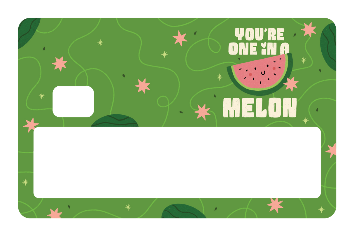 You're One in a Melon