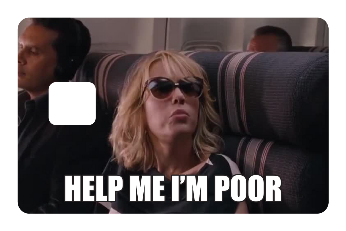 Help Me I'm Poor