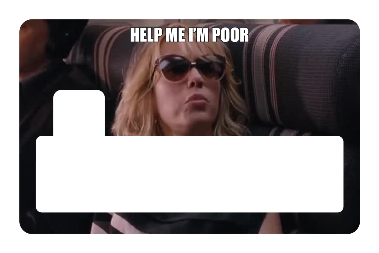 Help Me I'm Poor