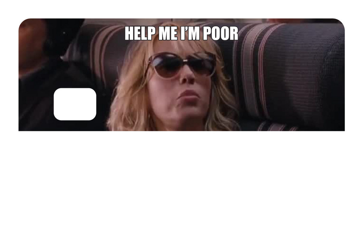 Help Me I'm Poor