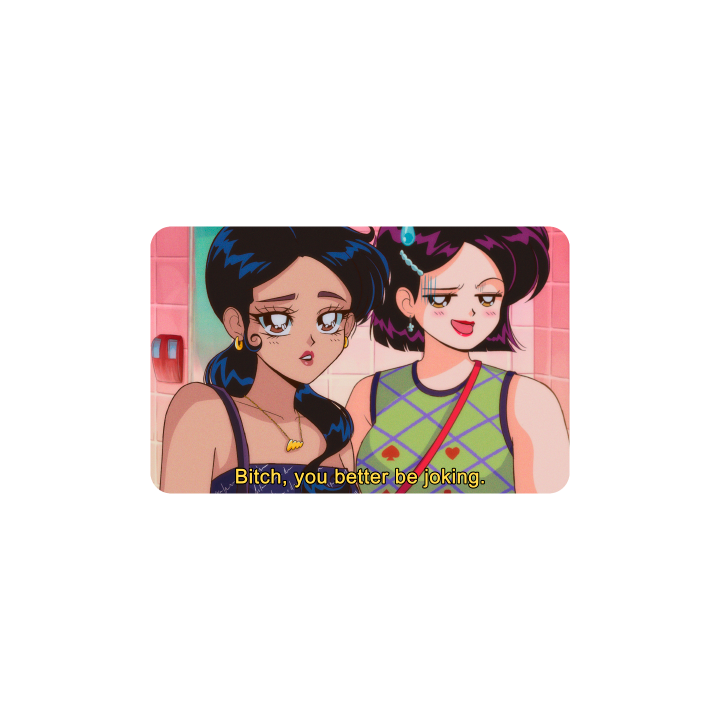 B*tch, You Better Be Joking - Rectangle