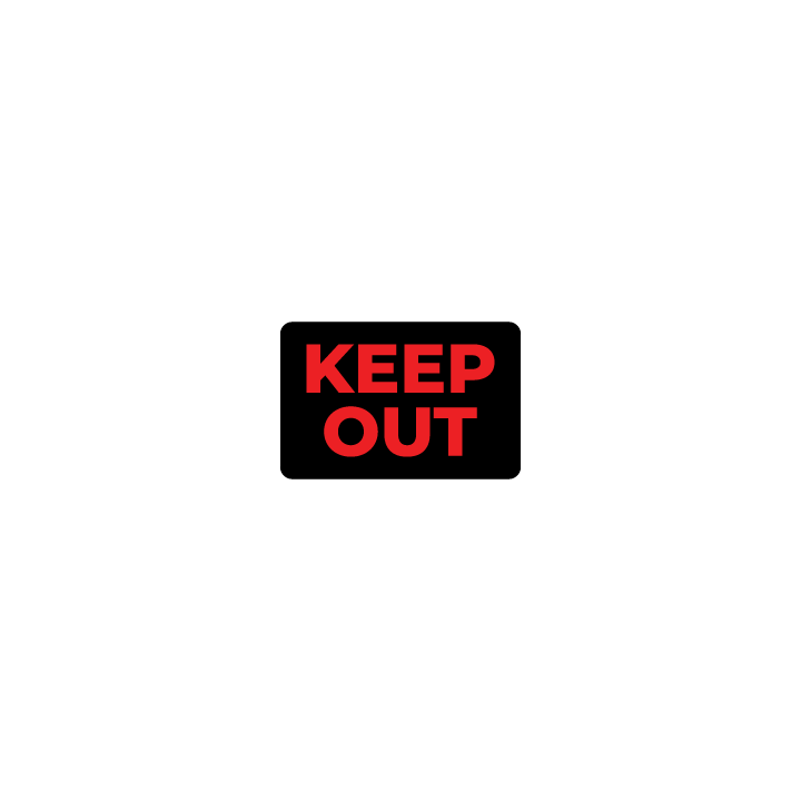 Keep Out