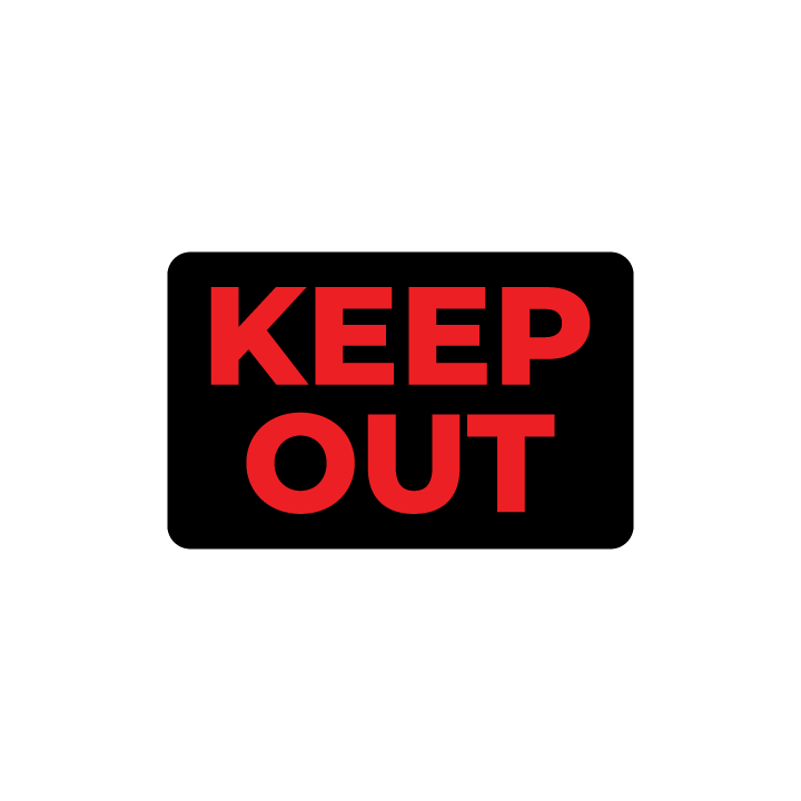 Keep Out