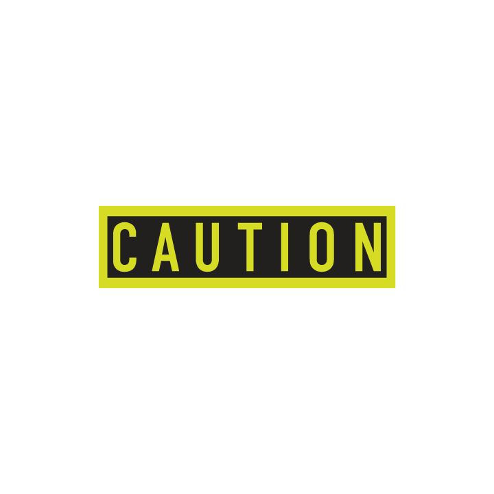 Caution