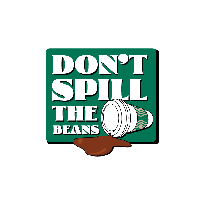 Don't spill the beans