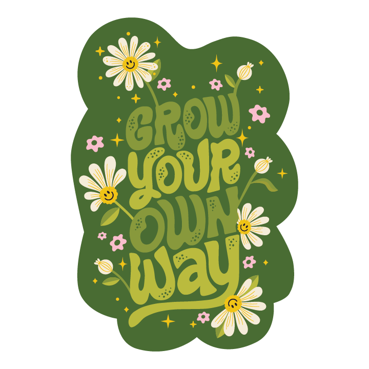 Grow Your Own Way