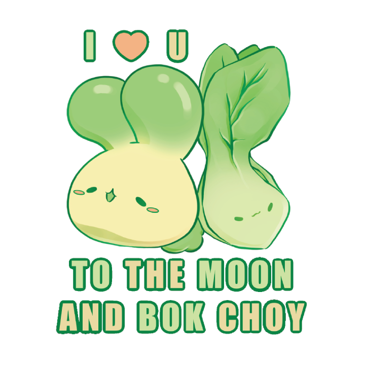 To the Moon And Bok Choy
