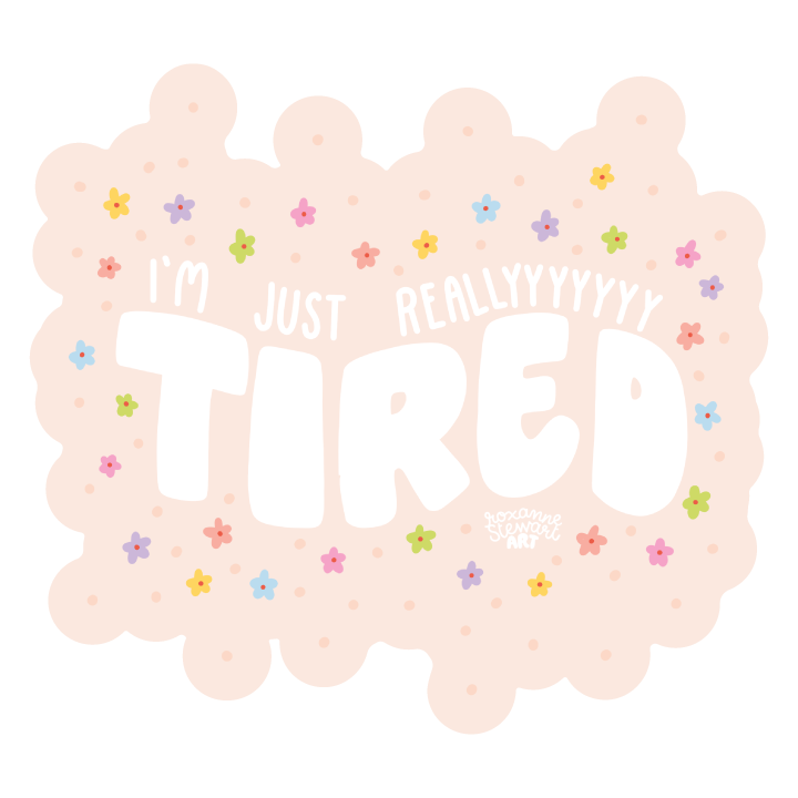 Tired