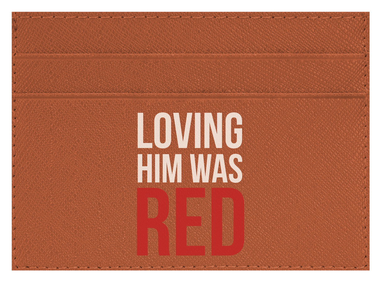 Loving Him Was Red