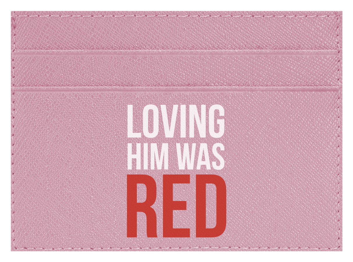 Loving Him Was Red