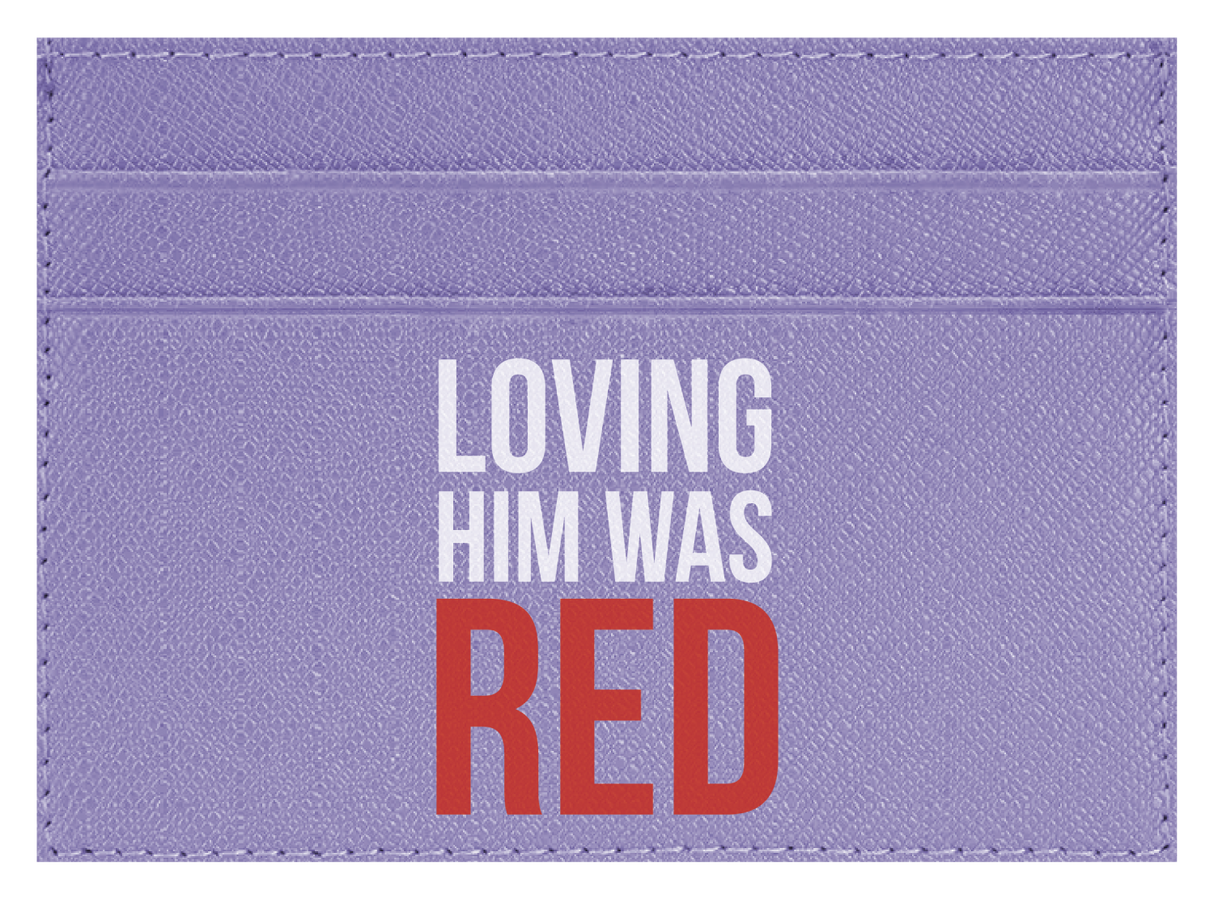 Loving Him Was Red