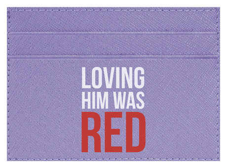 Loving Him Was Red