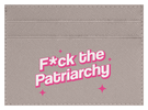 F the Patriarchy