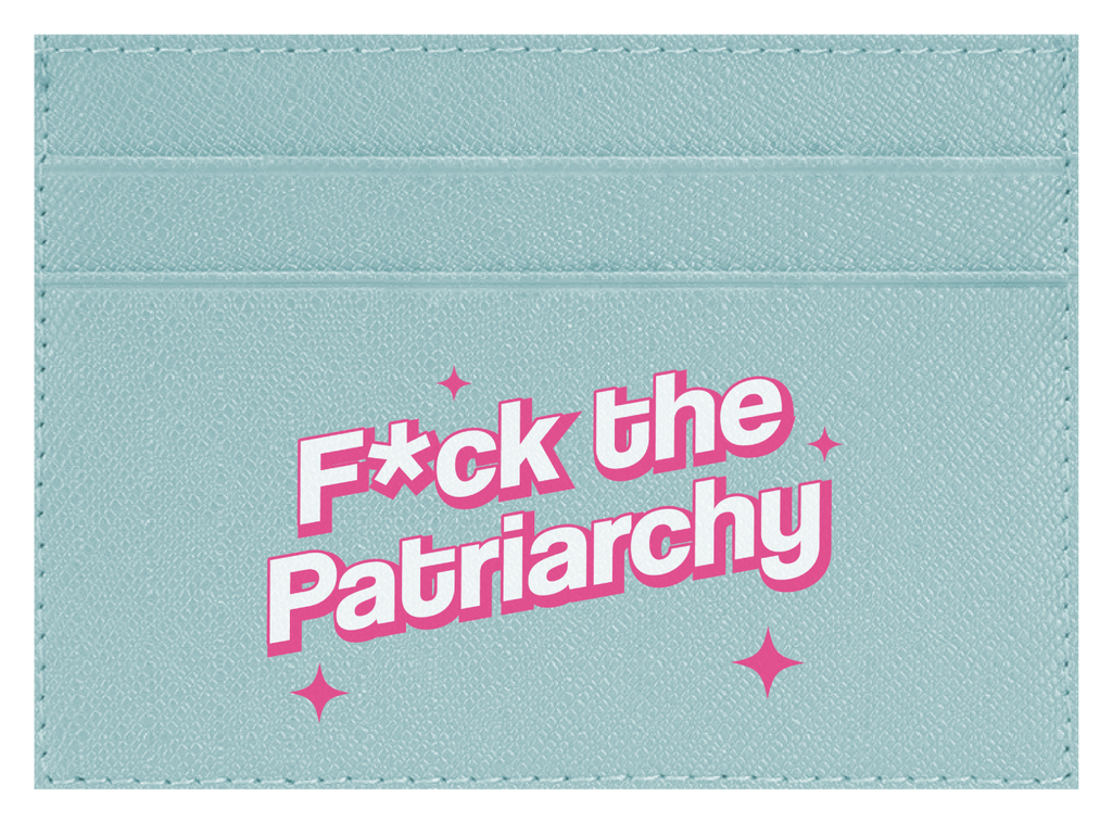 F the Patriarchy