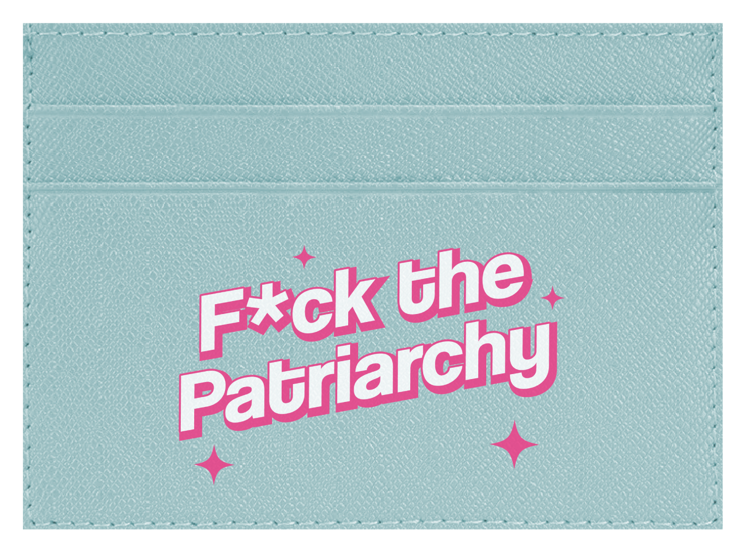 F the Patriarchy