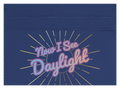 Now I see Daylight