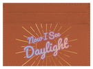 Now I see Daylight