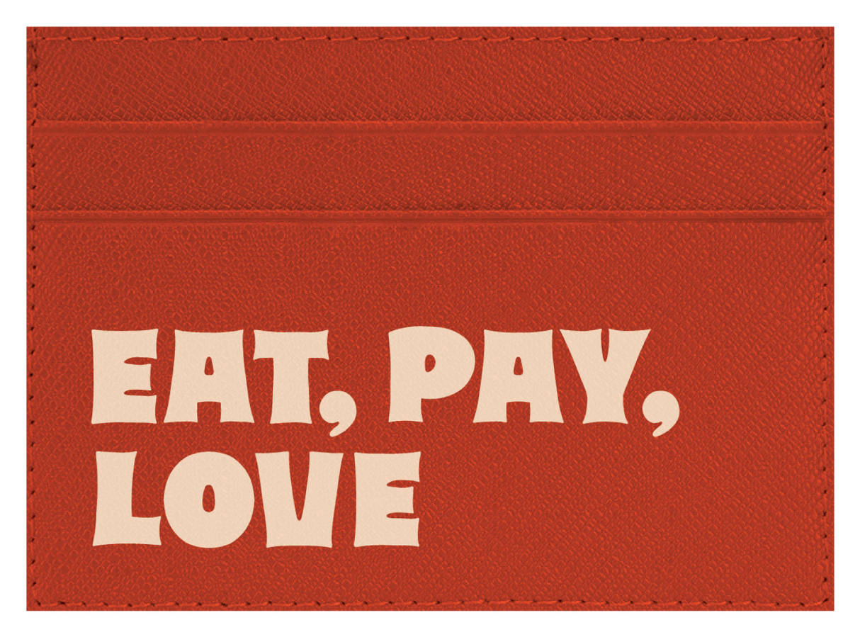 Eat Pay Love