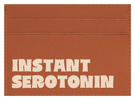 Instant Serotonin