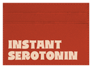 Instant Serotonin