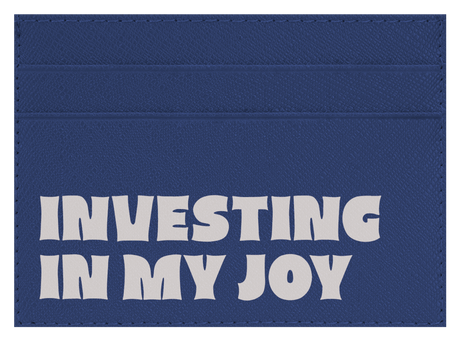 Investing in My Joy