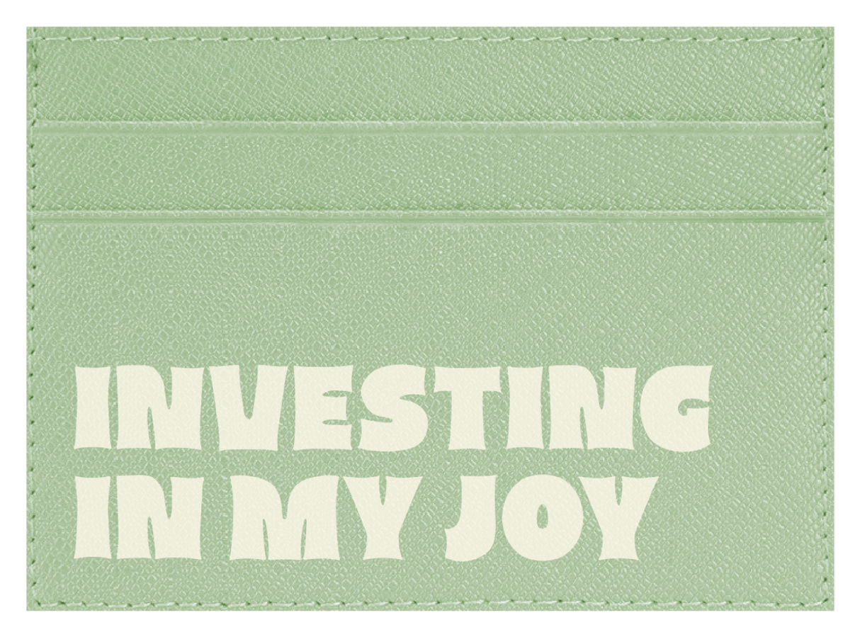 Investing in My Joy