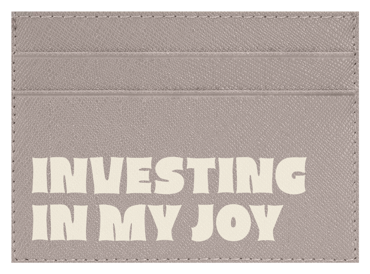 Investing in My Joy