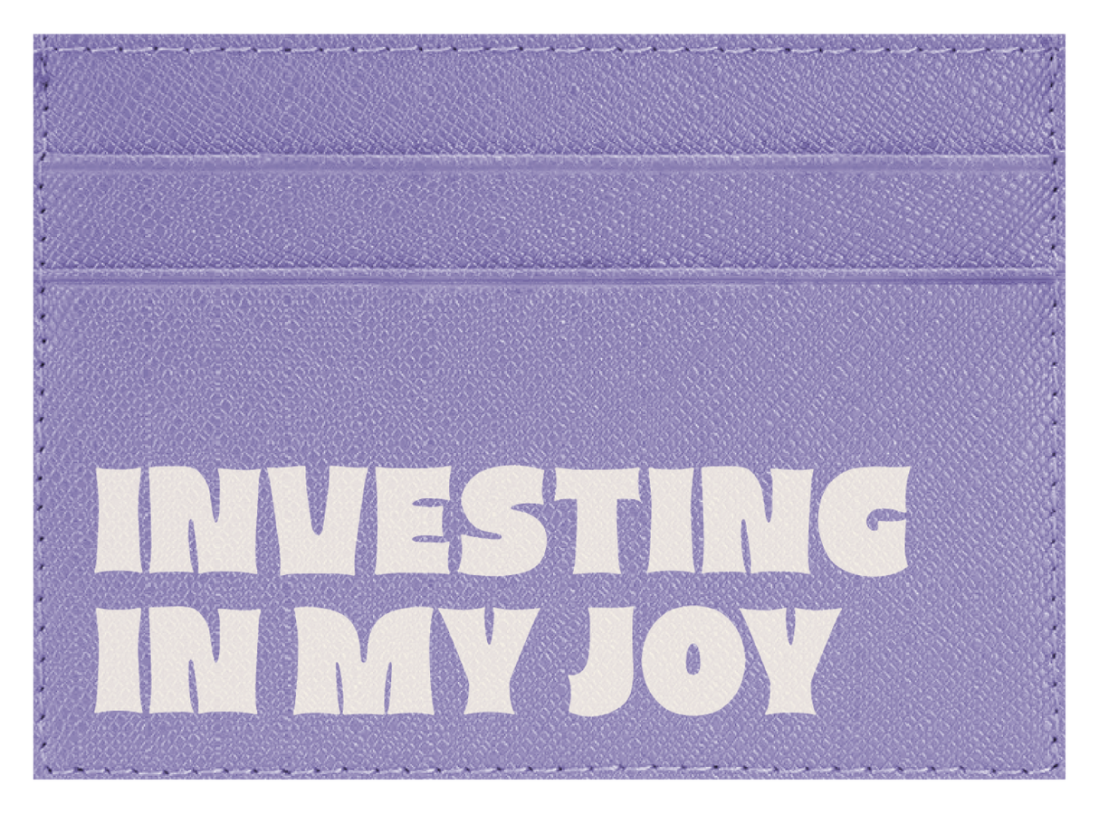 Investing in My Joy