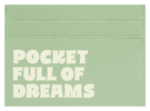 Pocket Full of Dreams