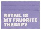 Retail is My Favorite Therapy