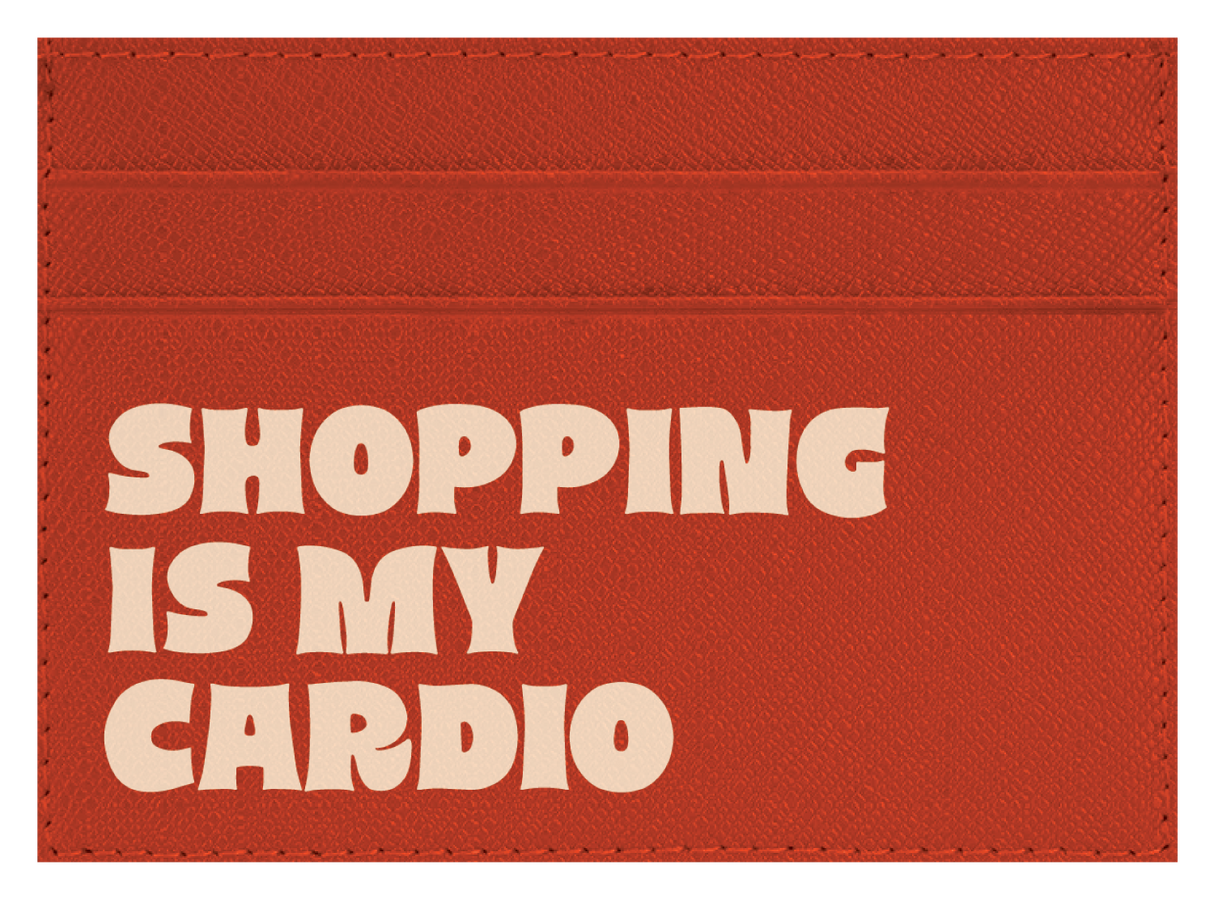 Shopping is My Cardio