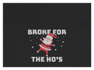 Broke For The Ho's