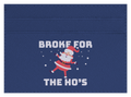 Broke For The Ho's