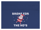 Broke For The Ho's