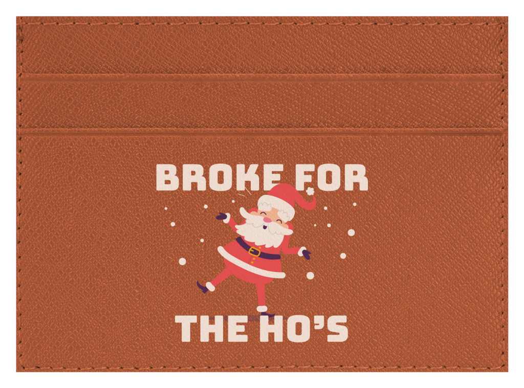 Broke For The Ho's