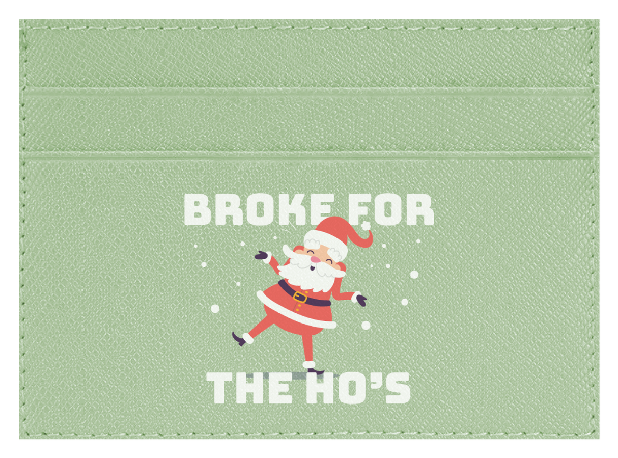 Broke For The Ho's