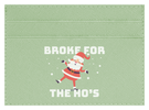 Broke For The Ho's