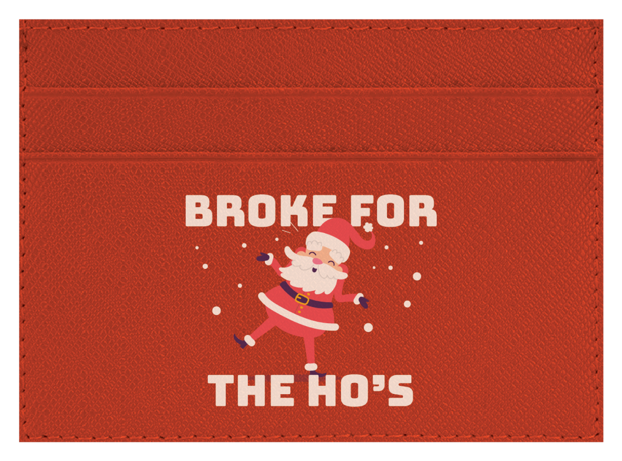 Broke For The Ho's