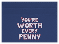You're Worth Every Penny
