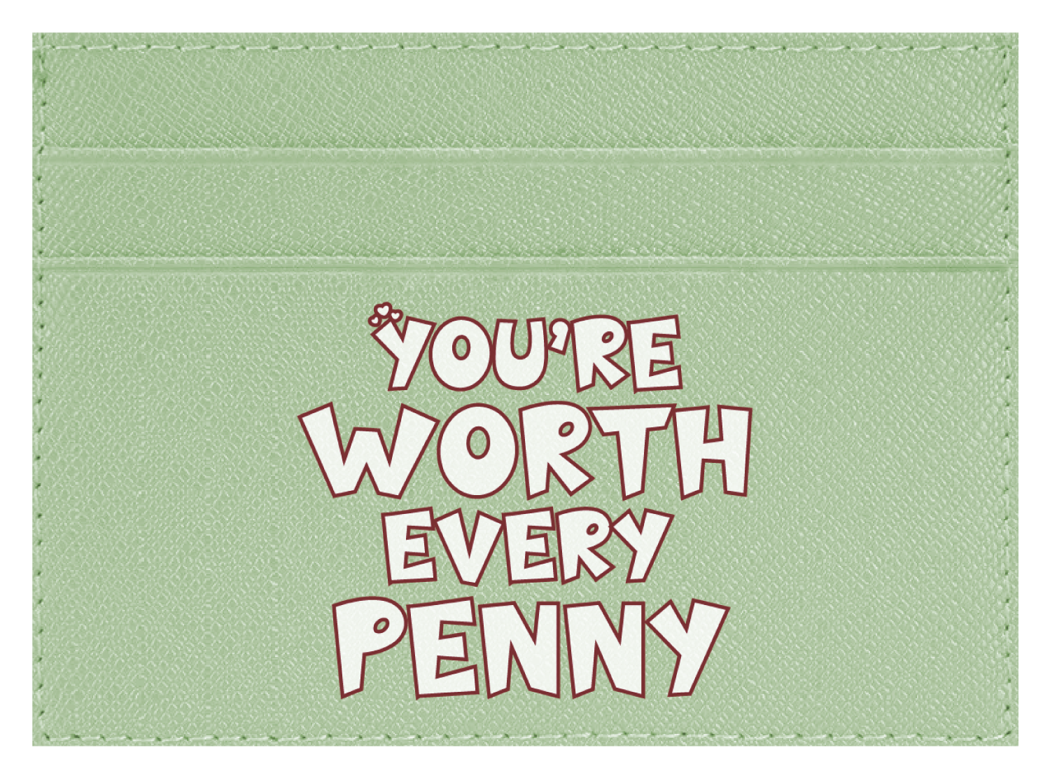 You're Worth Every Penny