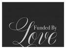 Funded By Love