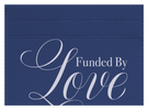Funded By Love