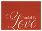 Funded By Love