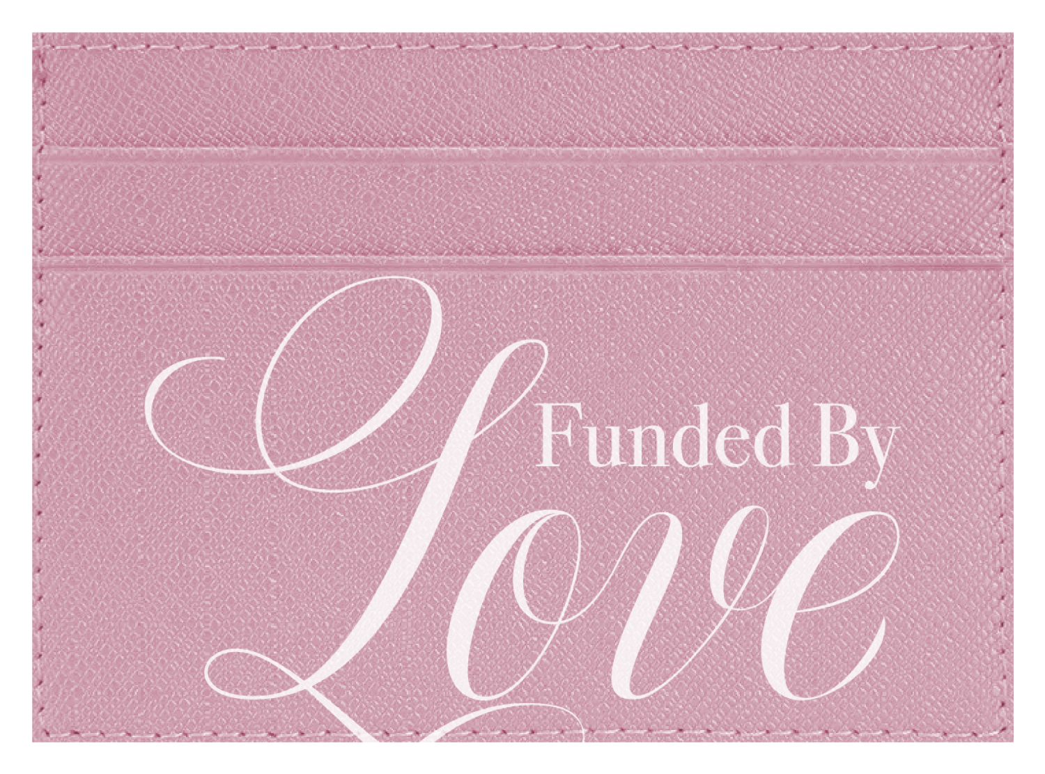 Funded By Love