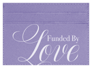 Funded By Love