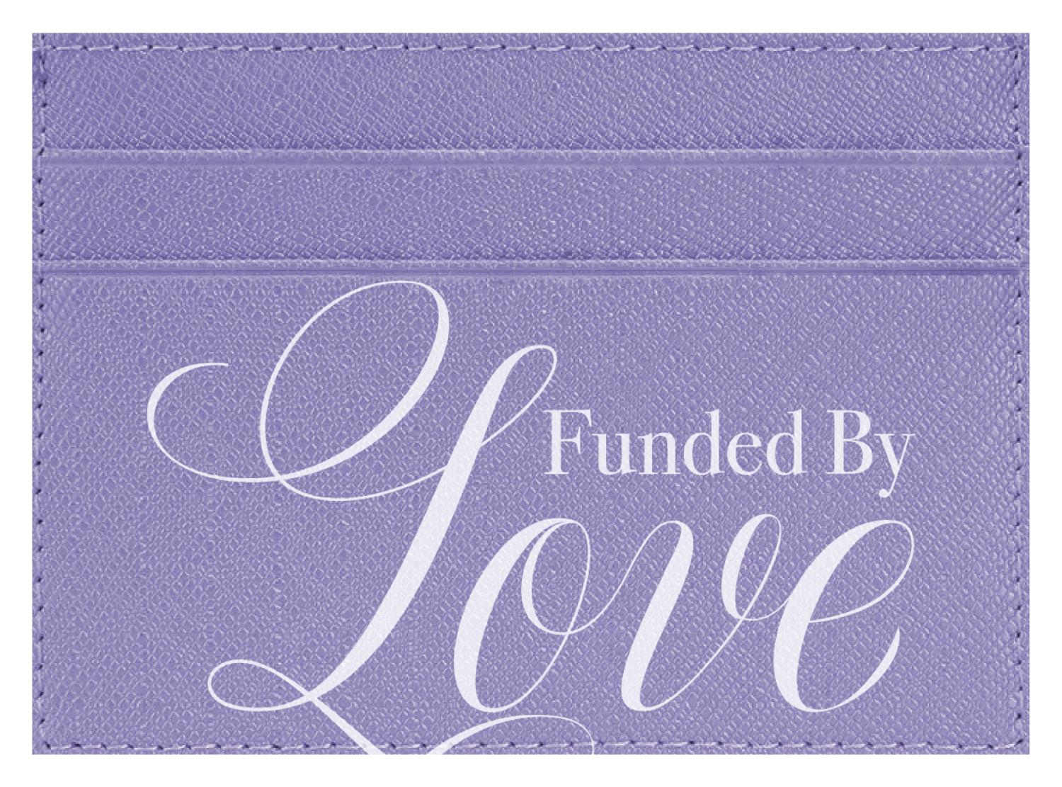 Funded By Love