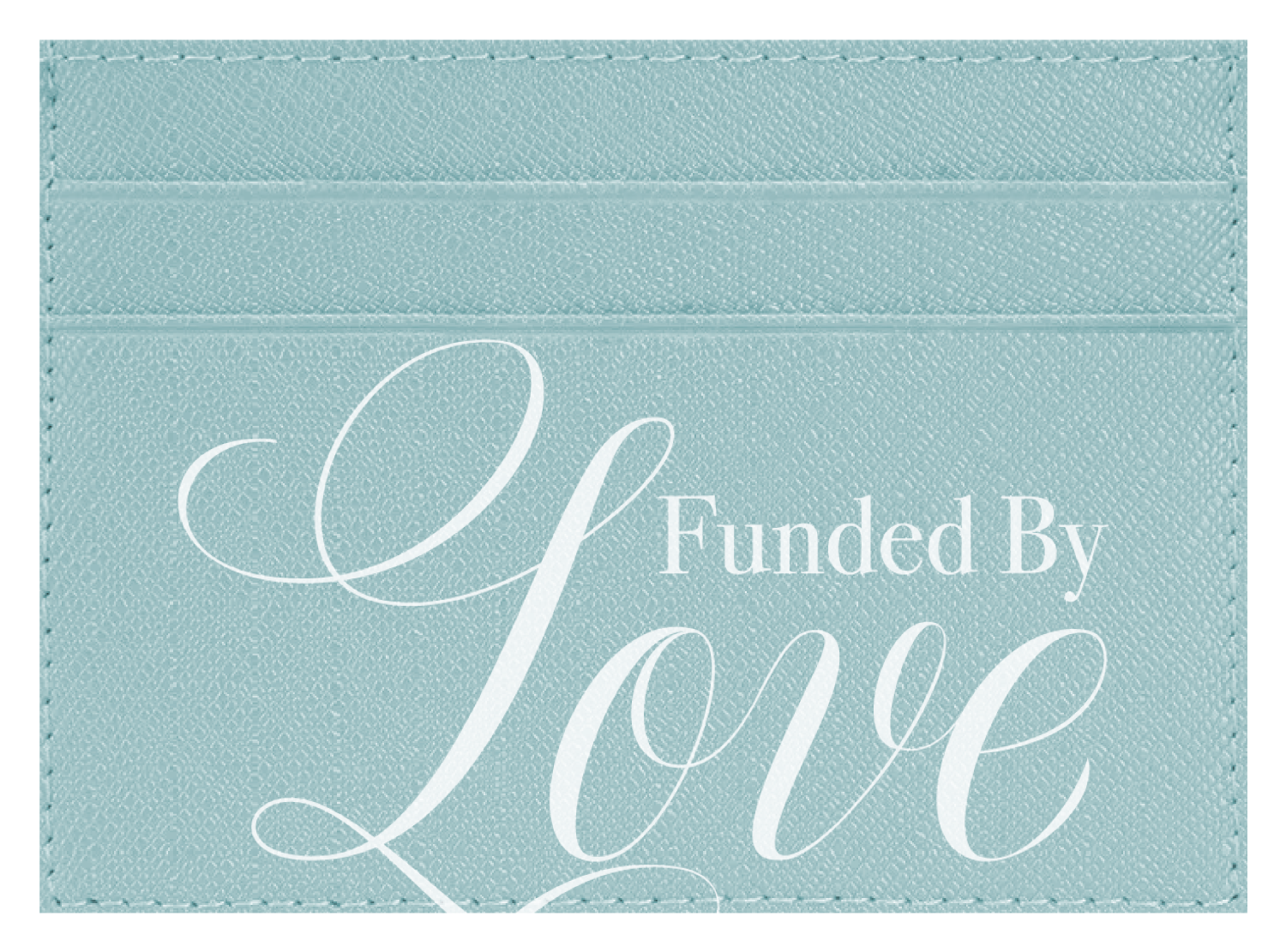 Funded By Love
