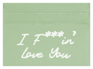 I F'IN LOVE YOU